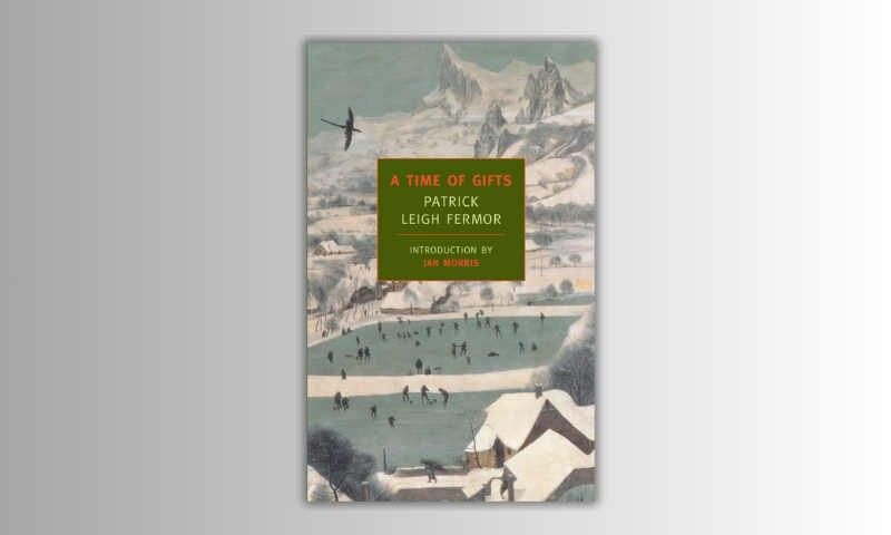 Adventure travel book pick of November 2024 - A Time of Gifts by Patrick Leigh Fermor